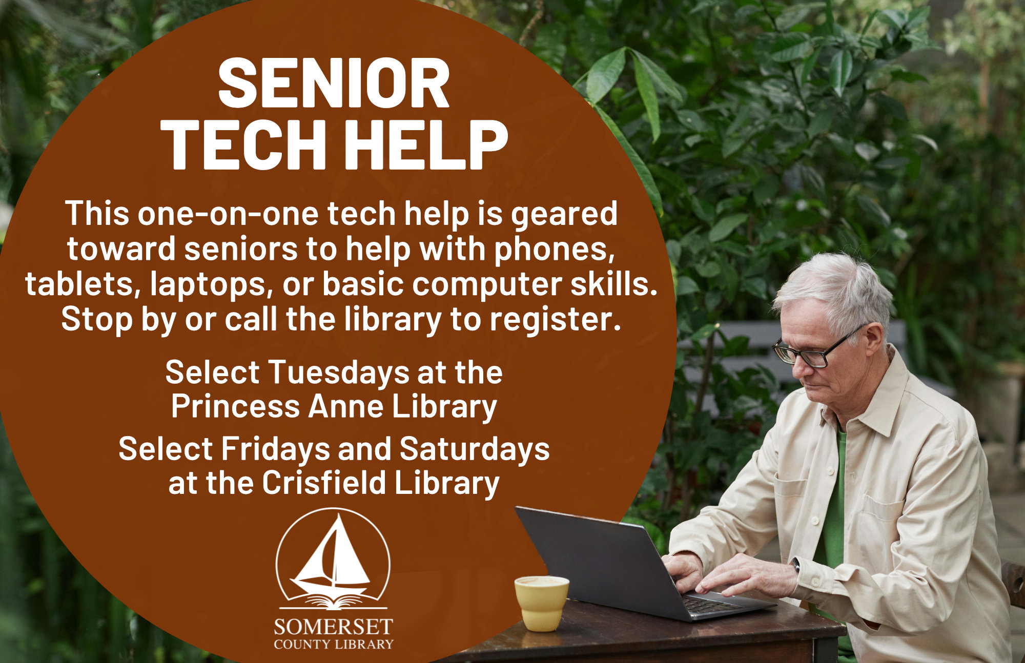 SENIOR TECH HELP Select Tuesdays in PRINCESS ANNE Select Fridays and Saturday in CRISFIELD This one-on-one tech help is geared toward seniors to help with phones, tablets, laptops, or basic computer skills. Stop by or call the library to register.