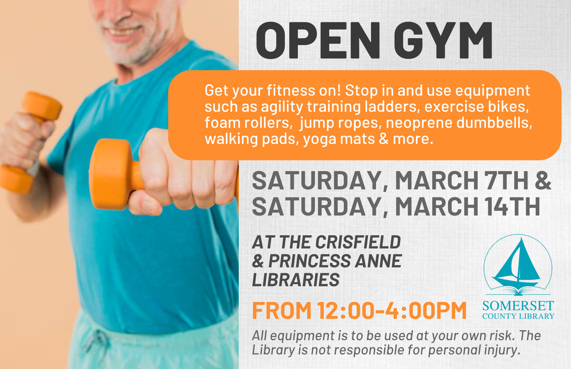 OPEN GYM CRISFIELD & PRINCESS ANNE Saturday, March 7th Get your fitness on at the library! We have agility training ladders, exercise bikes, foam rollers, jump ropes, neoprene dumbbells, walking pads, yoga mats & more.
