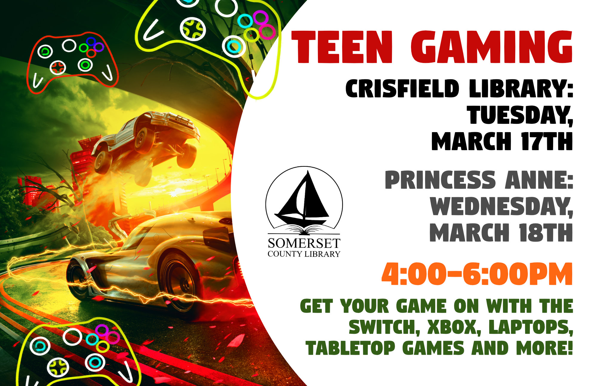 CRISFIELD: TUESDAY, MARCH 17TH TUESDAY, APRIL 21ST PRINCESS ANNE: WEDNESDAY, MARCH 18TH WEDNESDAY, APRIL 22ND Gaming 4:00-6:00PM Get your game on with the Switch, Xbox, laptops, tabletop games and more! Drop-in sessions are also available for Xbox, please see the front desk.