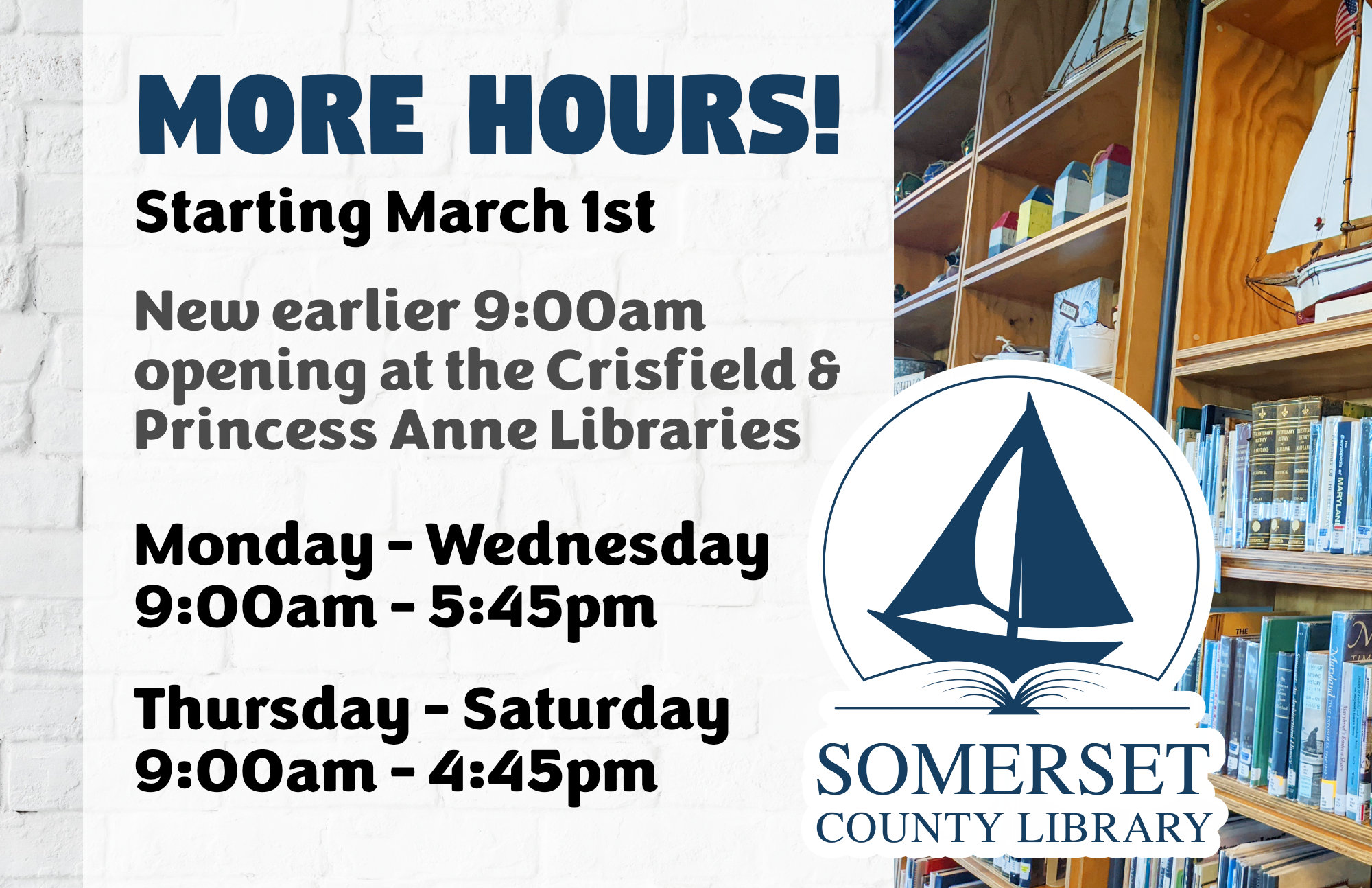 More Hours! Starting March 1! New earlier 9:00 a.m. openings at the Crisfield and Princess Anne Libraries