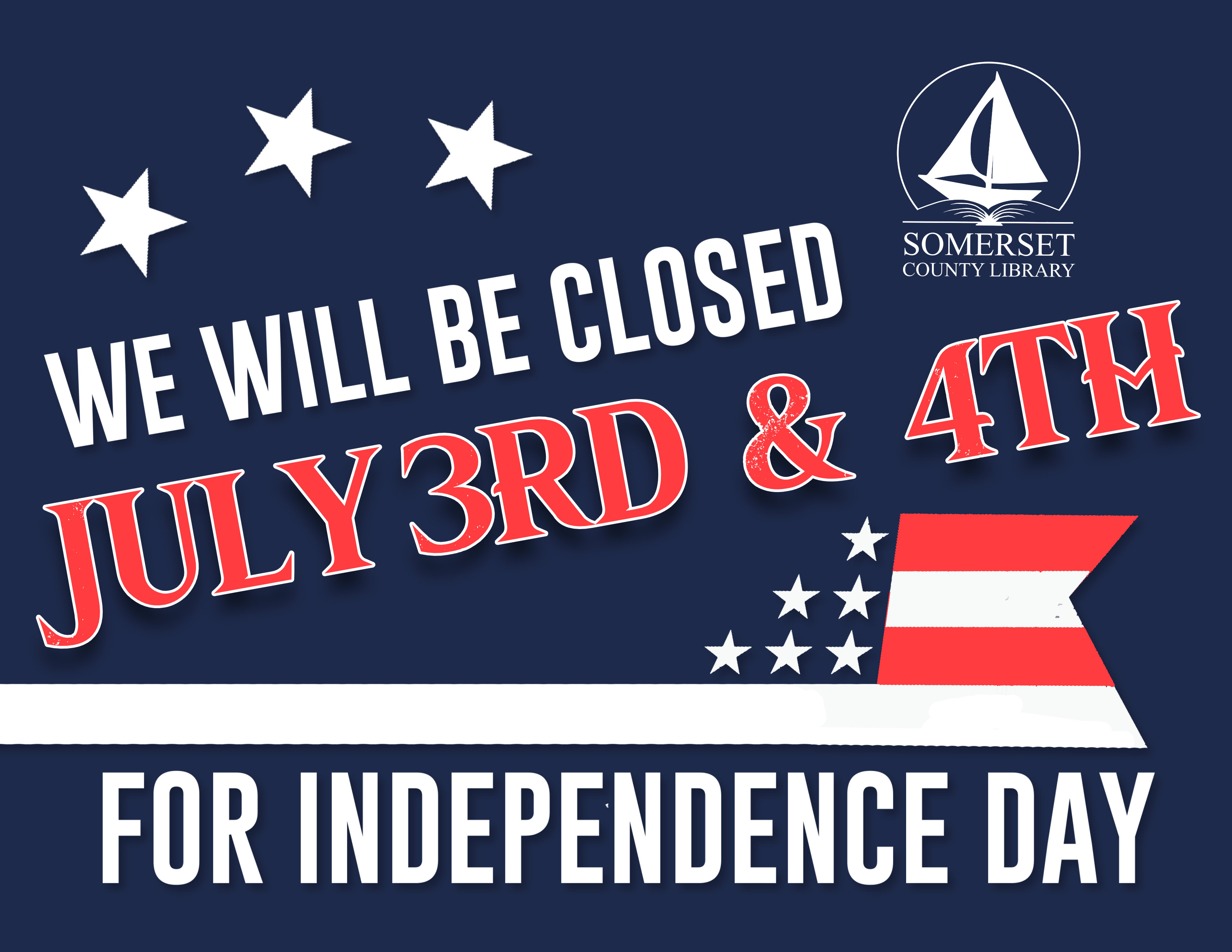 Library Closed July 3 and 4 for Independence Day.