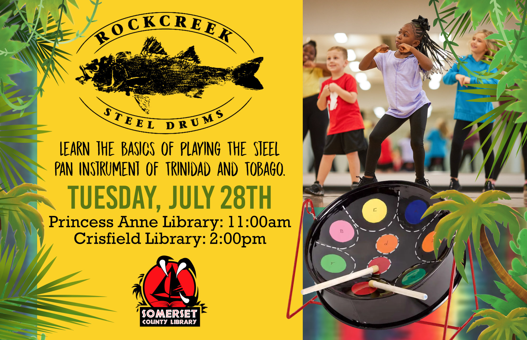 Rock Creek Steel Drums - Learn the basics of playing The Steel Pan Instrument of Trinidad and Tobago. July 28; 10 am Princess Anne; 1 pm Crisfield
