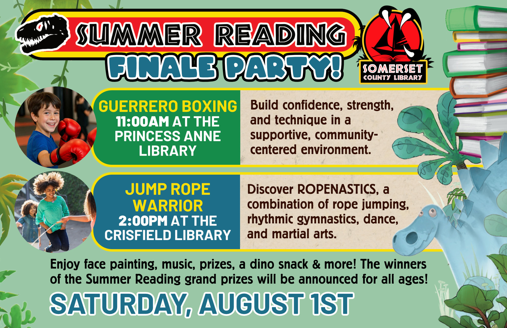Saturday, August 1 PA @ 11, CR @ 2 Jump Rope Warrior Performer at Crisfield Giveaway jumpropes Guerraro Boxing at PA Giveaway jumpropes Grand Prizes Announcement, music, photobooth, face painting, dino snack