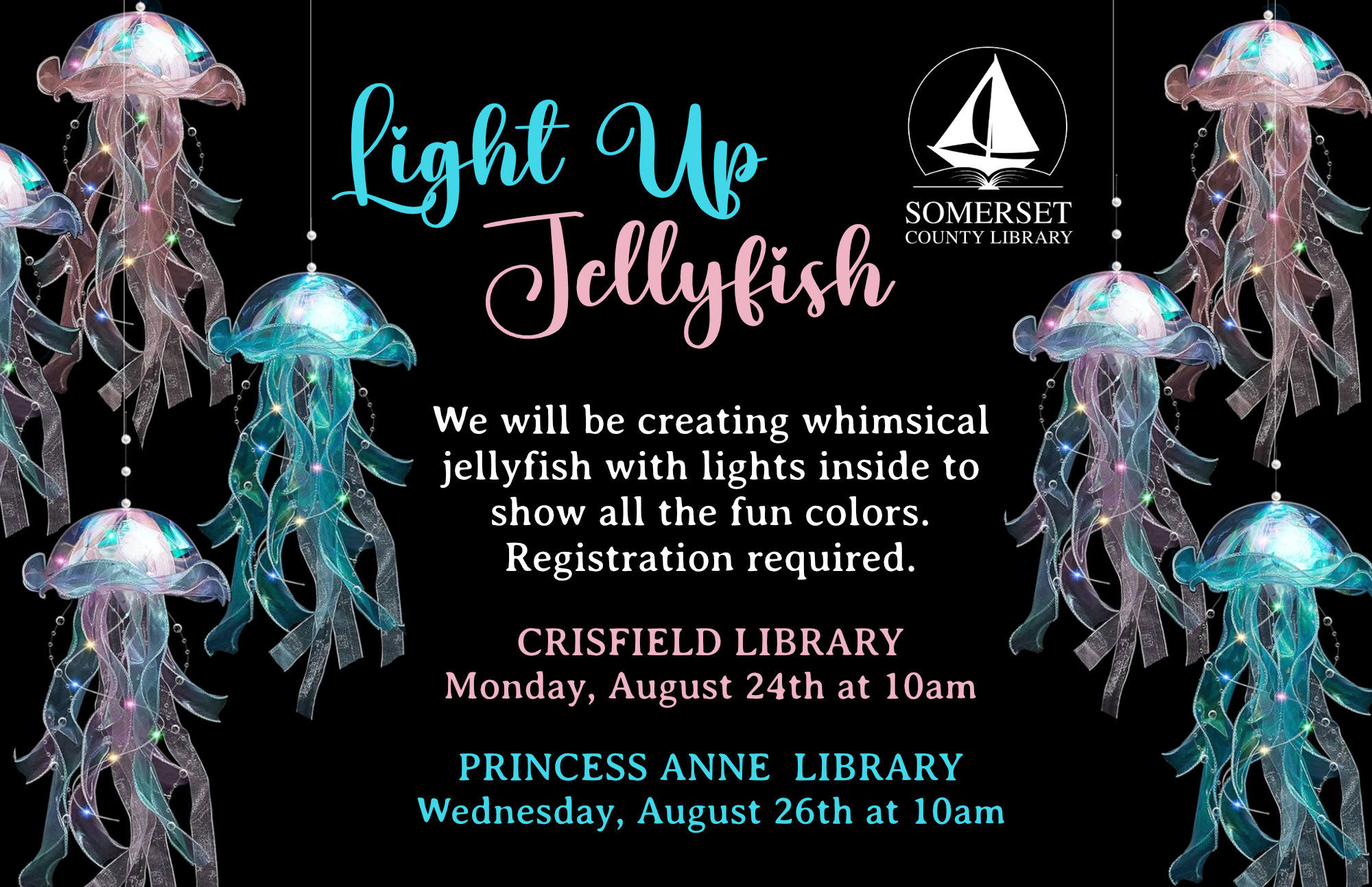 Light Up Jellyfish Princess Anne Wednesday, August 26th at 10am We will be creating whimsical jellyfish with lights inside to show all the fun colors. Registration required.