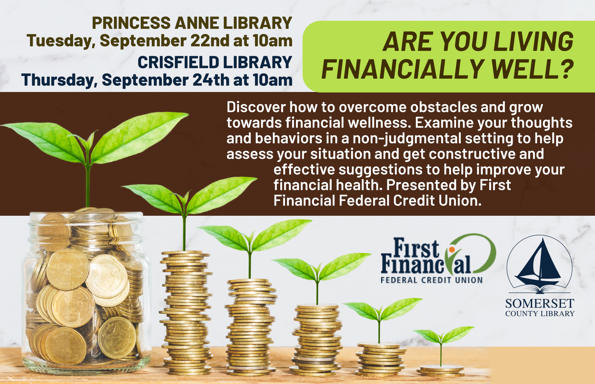Are You Living Financially Well? Crisfield Tuesday, September 22nd at 10am Princess Anne Thursday, September 24th at 10am